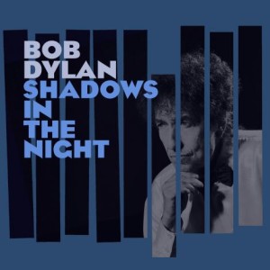 Bob Dylan's Shadows in the Night